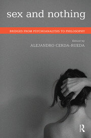 Sex and Nothing: Bridges from Psychoanalysis to Philosophy book cover