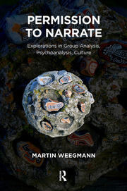Permission to Narrate: Explorations in Group Analysis, Psychoanalysis, Culture book cover