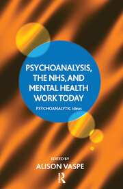 Psychoanalysis, the NHS, and Mental Health Work Today book cover