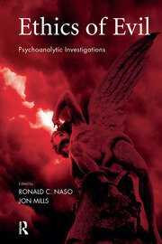 Ethics of Evil: Psychoanalytic Investigations book cover