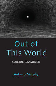 Out of This World: Suicide Examined book cover