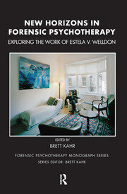 New Horizons in Forensic Psychotherapy: Exploring the Work of Estela V. Welldon book cover