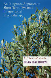An Integrated Approach to Short-Term Dynamic Interpersonal Psychotherapy: A Clinician's Guide book cover