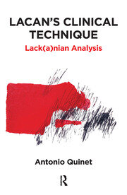 Lacan's Clinical Technique: Lack(a)nian Analysis book cover