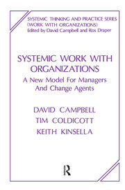 Systemic Work with Organizations: A New Model for Managers and Change Agents book cover