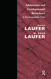 Adolescence and Developmental Breakdown: A Psychoanalytic View book cover