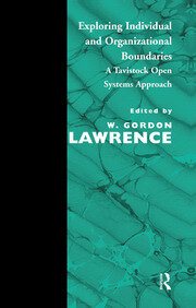 Exploring Individual and Organizational Boundaries: A Tavistock Open Systems Approach book cover