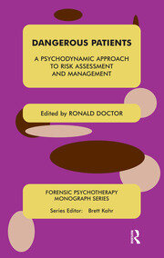 Dangerous Patients: A Psychodynamic Approach to Risk Assessment and Management book cover