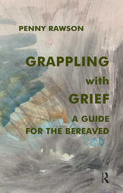 Grappling with Grief: A Guide for the Bereaved book cover