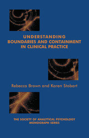 Understanding Boundaries and Containment in Clinical Practice book cover