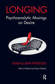 Longing: Psychoanalytic Musings on Desire book cover