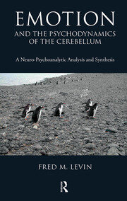 Emotion and the Psychodynamics of the Cerebellum: A Neuro-Psychoanalytic Analysis and Synthesis book cover
