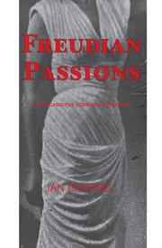 Freudian Passions: Psychoanalysis, Form and Literature book cover