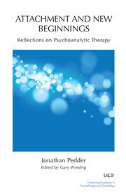 Attachment and New Beginnings: Reflections on Psychoanalytic Therapy book cover