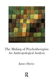 The Making of Psychotherapists: An Anthropological Analysis book cover