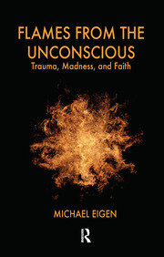 Flames from the Unconscious: Trauma, Madness, and Faith book cover