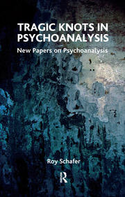 Tragic Knots in Psychoanalysis: New Papers on Psychoanalysis book cover