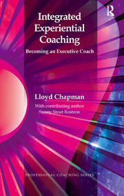 Integrated Experiential Coaching: Becoming an Executive Coach book cover