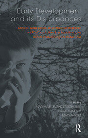 Early Development and its Disturbances: Clinical, Conceptual and Empirical Research on ADHD and other Psychopathologies and its Epistemological Reflections book cover