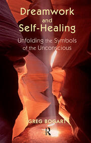 Dreamwork and Self-Healing: Unfolding the Symbols of the Unconscious book cover