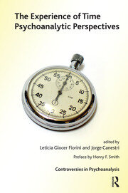 The Experience of Time: Psychoanalytic Perspectives book cover