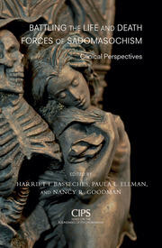 Battling the Life and Death Forces of Sadomasochism: Clinical Perspectives book cover