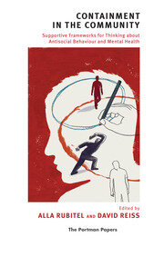 Containment in the Community: Supportive Frameworks for Thinking about Antisocial Behaviour and Mental Health book cover