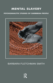 Mental Slavery: Psychoanalytic Studies of Caribbean People book cover