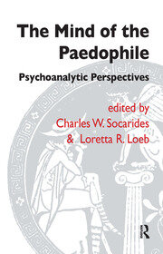 The Mind of the Paedophile: Psychoanalytic Perspectives book cover