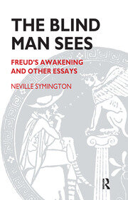 The Blind Man Sees: Freud's Awakening and Other Essays book cover