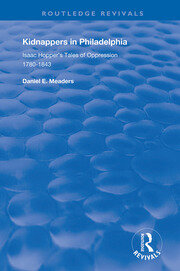 Kidnappers in Philadelphia: Isaac Hopper's Tales of Oppression, 1780-1843 book cover