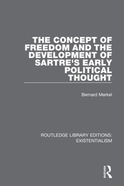 The Concept of Freedom and the Development of Sartre's Early Political Thought book cover