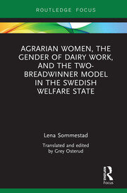 Agrarian Women, the Gender of Dairy Work, and the Two-Breadwinner Model in the Swedish Welfare State book cover