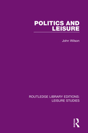 Politics and Leisure book cover