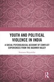 Youth and Political Violence in India: A Social Psychological Account of Conflict Experiences from the Kashmir Valley book cover