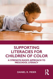 Supporting Literacies for Children of Color: A Strength-Based Approach to Preschool Literacy book cover