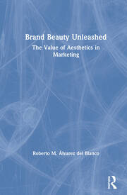 Brand Beauty Unleashed: The Value of Aesthetics in Marketing book cover