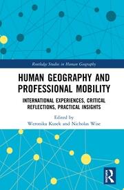 Human Geography and Professional Mobility: International Experiences, Critical Reflections, Practical Insights book cover
