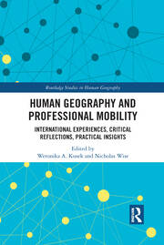 Human Geography and Professional Mobility: International Experiences, Critical Reflections, Practical Insights book cover