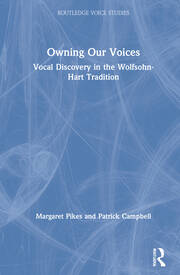 Owning Our Voices: Vocal Discovery in the Wolfsohn-Hart Tradition book cover