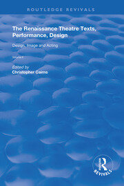 The Renaissance Theatre: Texts, Performance, Design: Volume II: Design, Image and Acting book cover