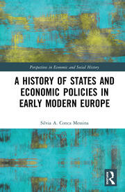 A History of States and Economic Policies in Early Modern Europe book cover