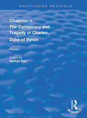 Chapman's The Conspiracy and Tragedy of Charles, Duke of Byron book cover