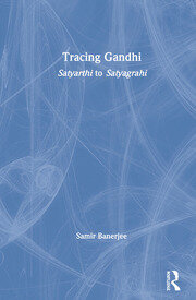 Tracing Gandhi: Satyarthi to Satyagrahi book cover