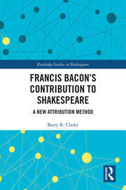 Francis Bacon’s Contribution to Shakespeare: A New Attribution Method book cover