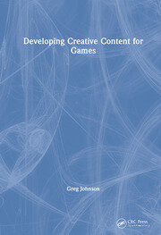 Developing Creative Content for Games book cover