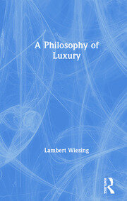 A Philosophy of Luxury book cover