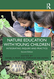 Nature Education with Young Children: Integrating Inquiry and Practice book cover