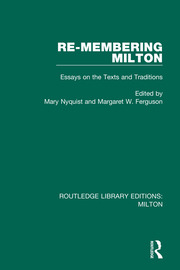 Re-membering Milton: Essays on the Texts and Traditions book cover