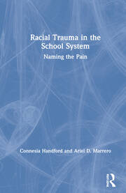 Racial Trauma in the School System: Naming the Pain book cover